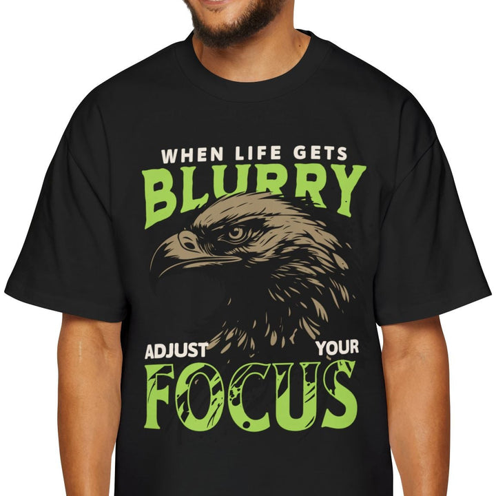 Inspirational Eagle Oversized Tee - 'When Life Gets Blurry, Adjust Your Focus'