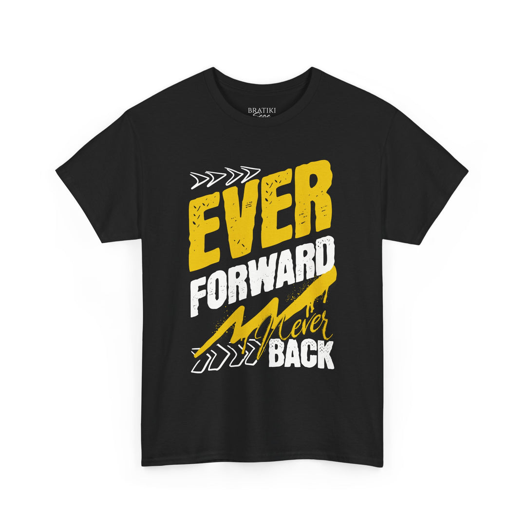 Motivational Unisex Heavy Cotton Tee - 'Ever Forward Never Back'