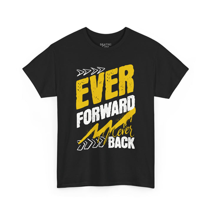 Motivational Unisex Heavy Cotton Tee - 'Ever Forward Never Back'