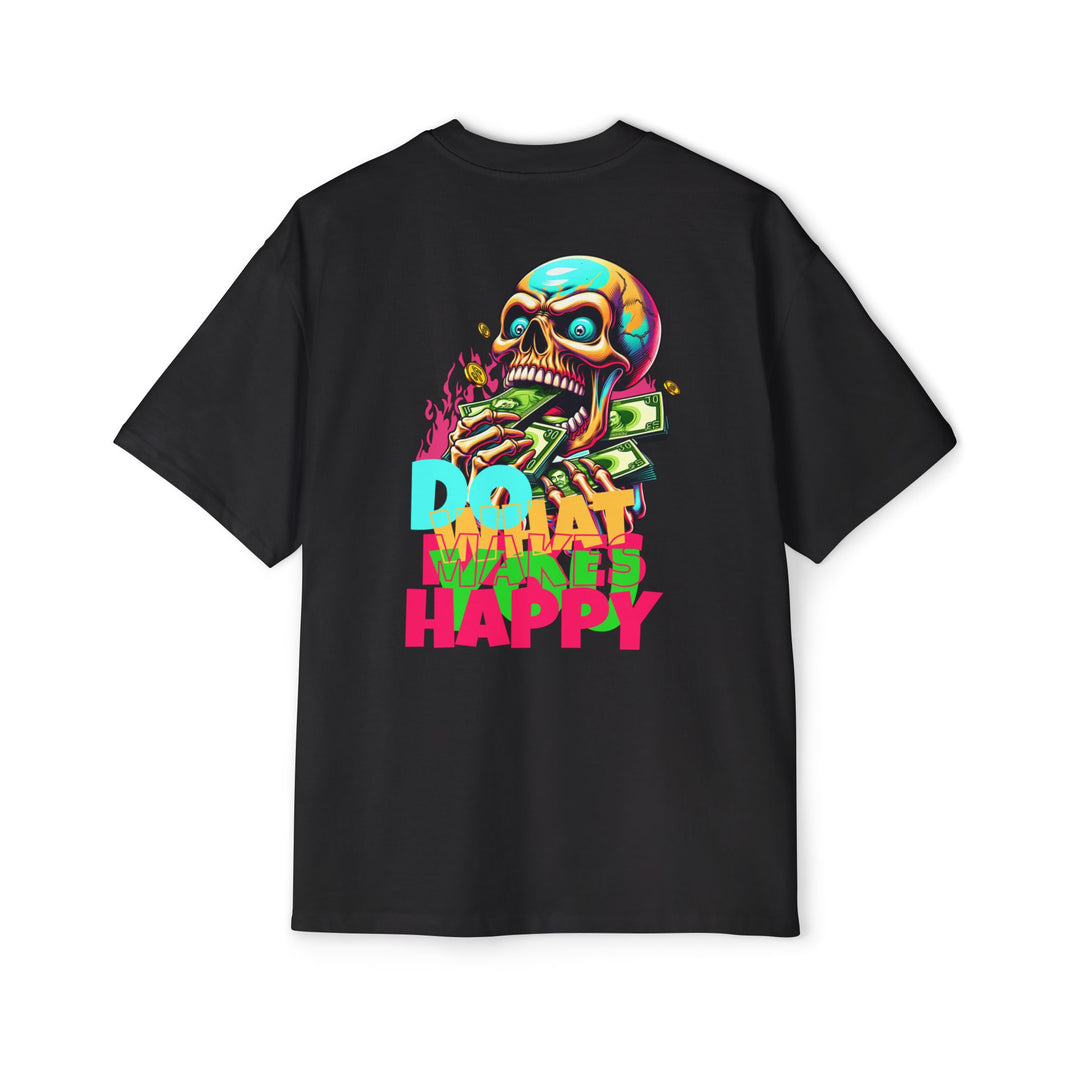 Men's Heavy Oversized Tee - 'Do What Makes You Happy' Graphic T-Shirt