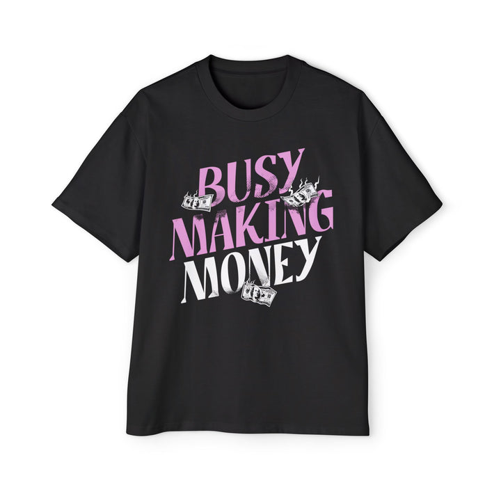 Busy Making Money Oversized Tee