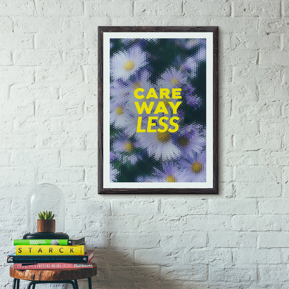 Care Way Less Poster