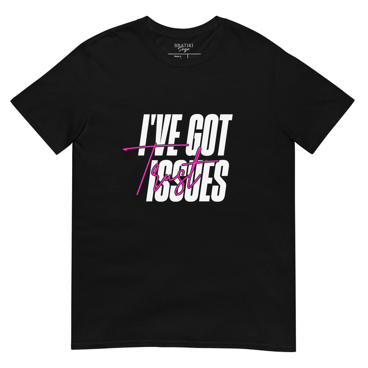 Trust Issues T-Shirt