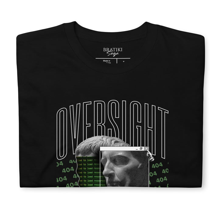 Oversight Statement T-Shirt