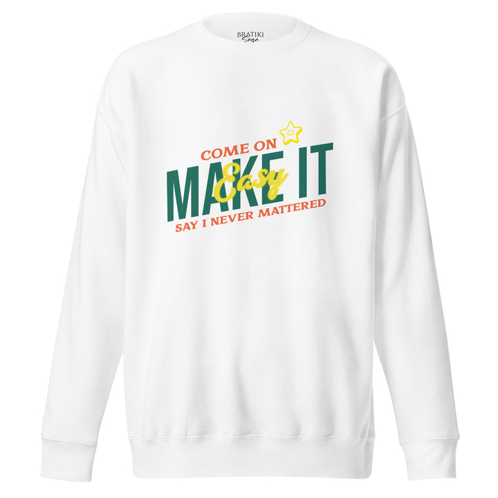 Make It Happen Sweatshirt