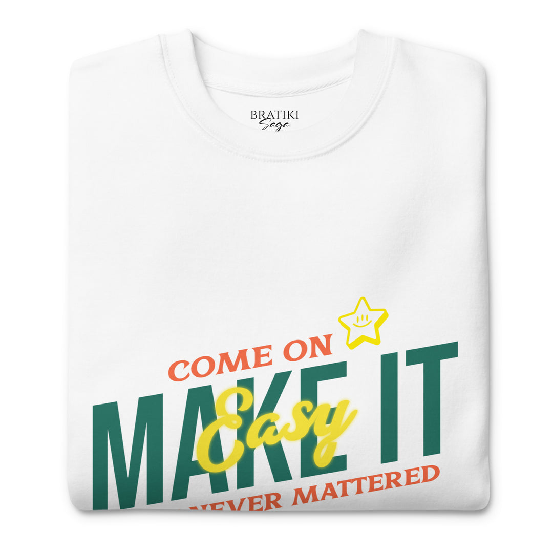 Make It Happen Sweatshirt