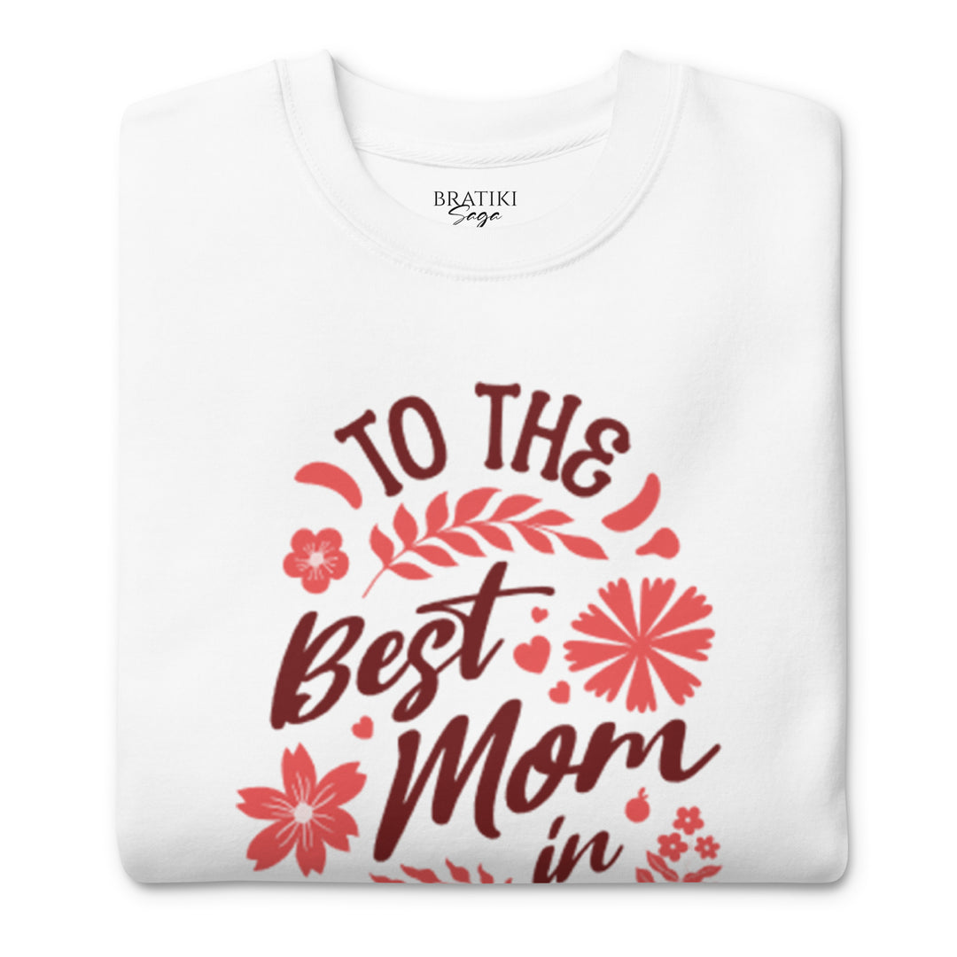 Best Mom Ever Sweatshirt